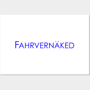 Fahrvernaked Posters and Art